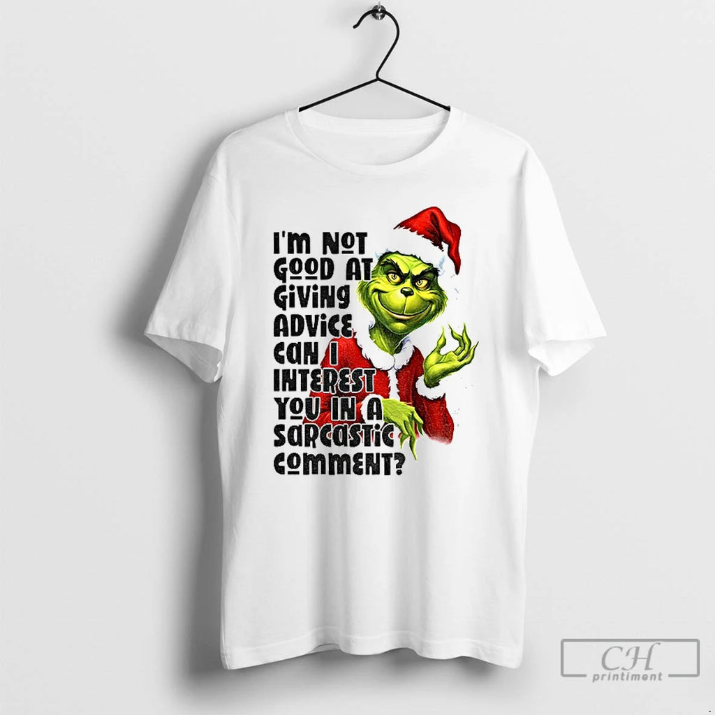 Classic Grinch Santa Im Not Good At Giving Advice Can I Interest Christmas T Shirts
