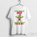 Classic Grinch Santa Hat Ive Met My Quota For Stupid People Merry Christmas T Shirts