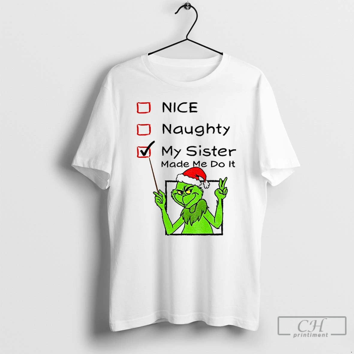 Classic Grinch Santa Hat Nice Naughty My Sister Made Me Do It Christmas T Shirts