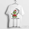 Classic Grinch Santa Inner Peace Begins With Four Words Not My Fucking Problem Christmas