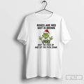 Classic Grinch Santa Roses Are Red Shit Is Brown Fuck Shut The Fuck Up And
