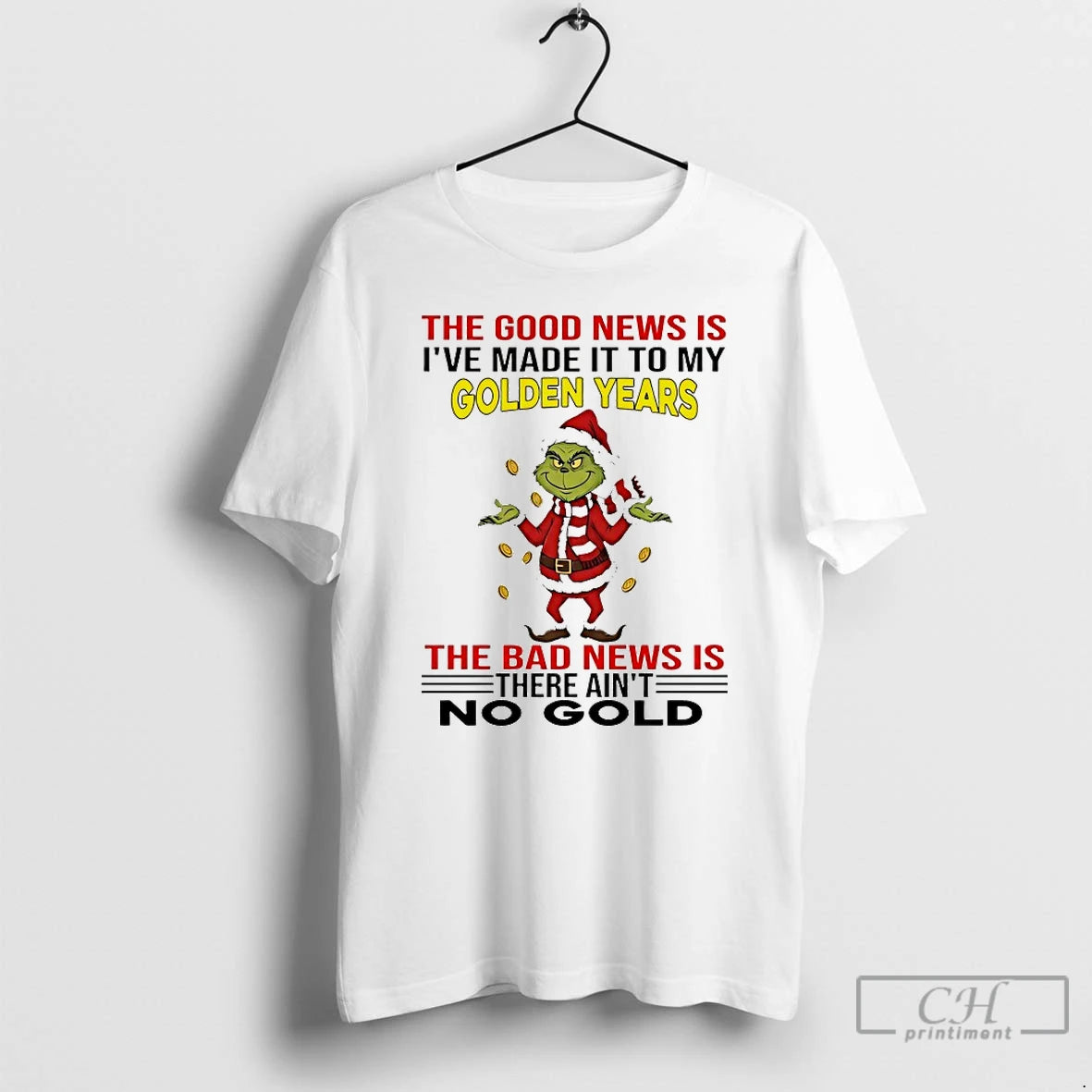 Classic Grinch The Good News Is Ive Made It To My Golden Years The Bad