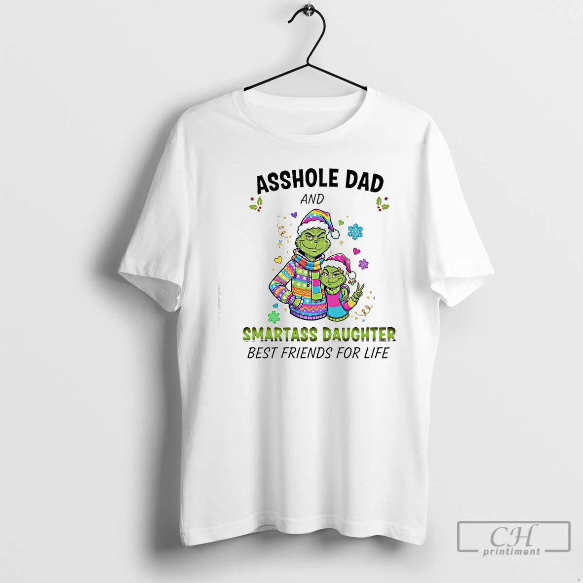 Classic Grinch Colorful Suit Asshole Dad And 8 Smartass Daughter Best Friends For Life