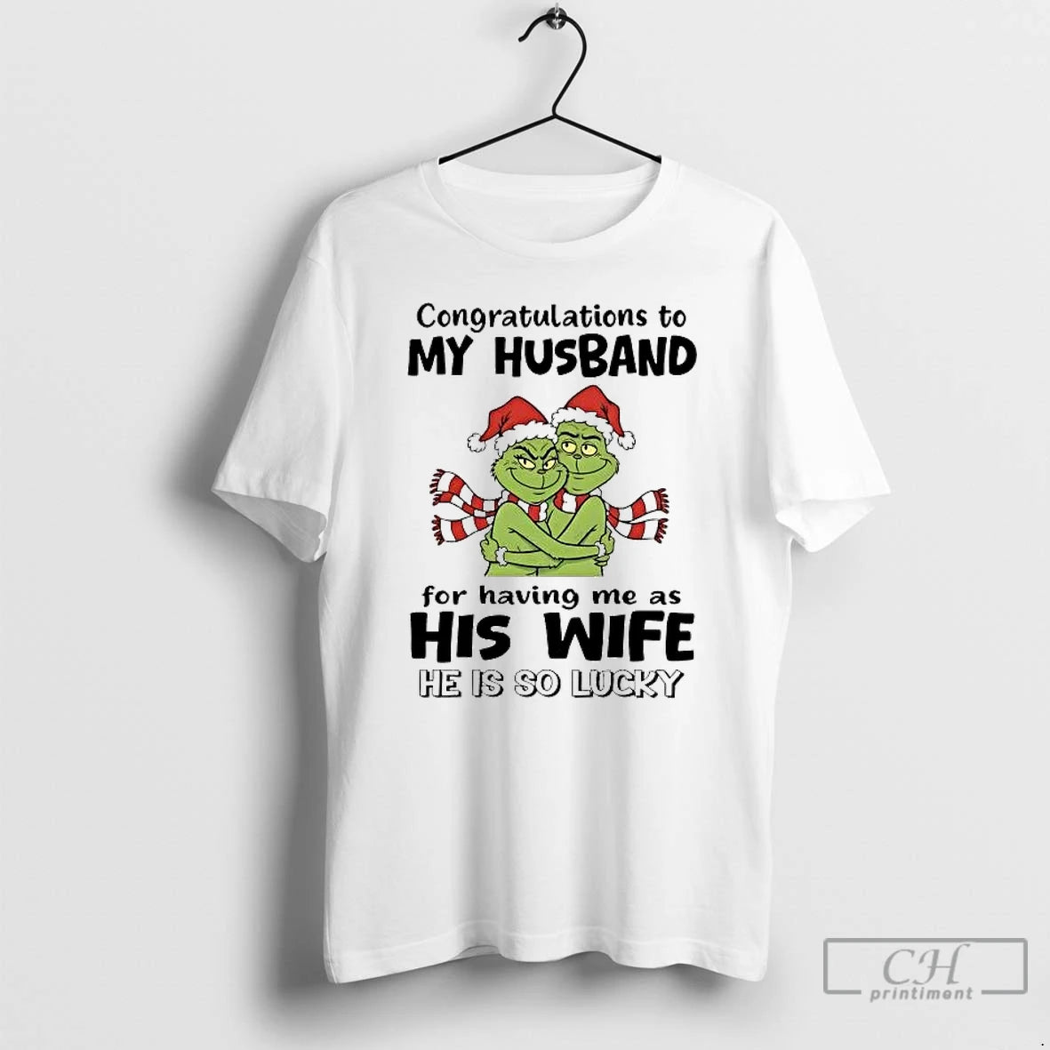 Classic Grinch Congratulations To My Husband Having Me As His Wife He Is So Lucky