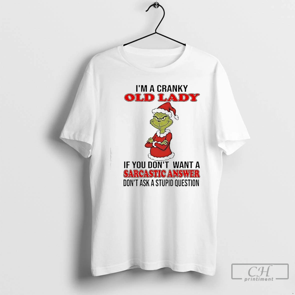 Classic Grinch Cranky Old Lady If You Dont Want A Sarcastic Answer Dont Ask