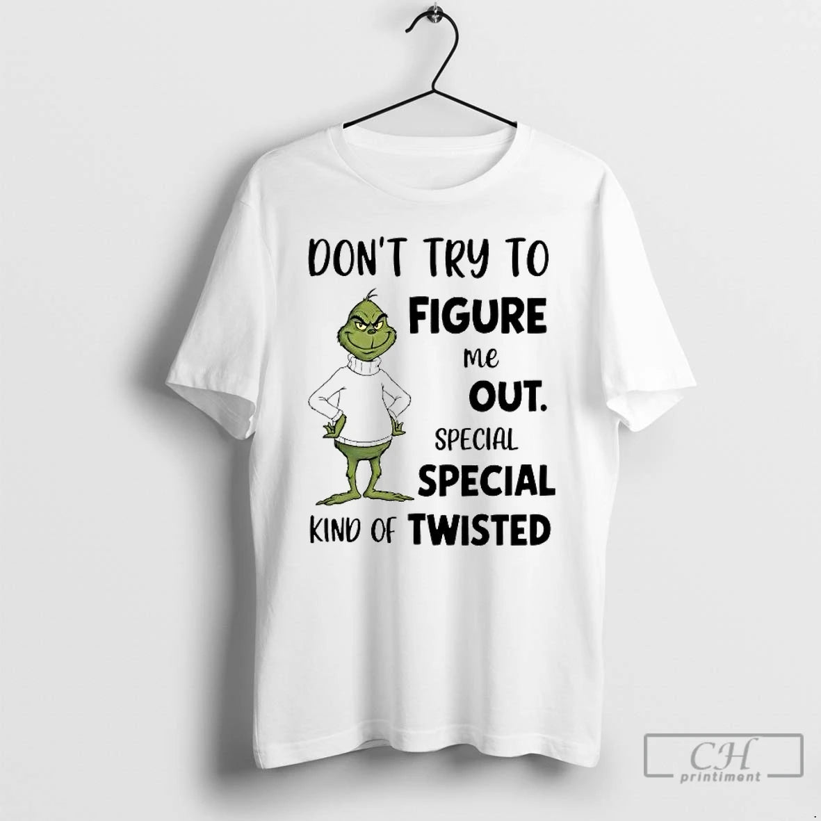Classic Grinch Dont Try To Figure Me Out Special Kind Of Twisted T Shirts Sweater