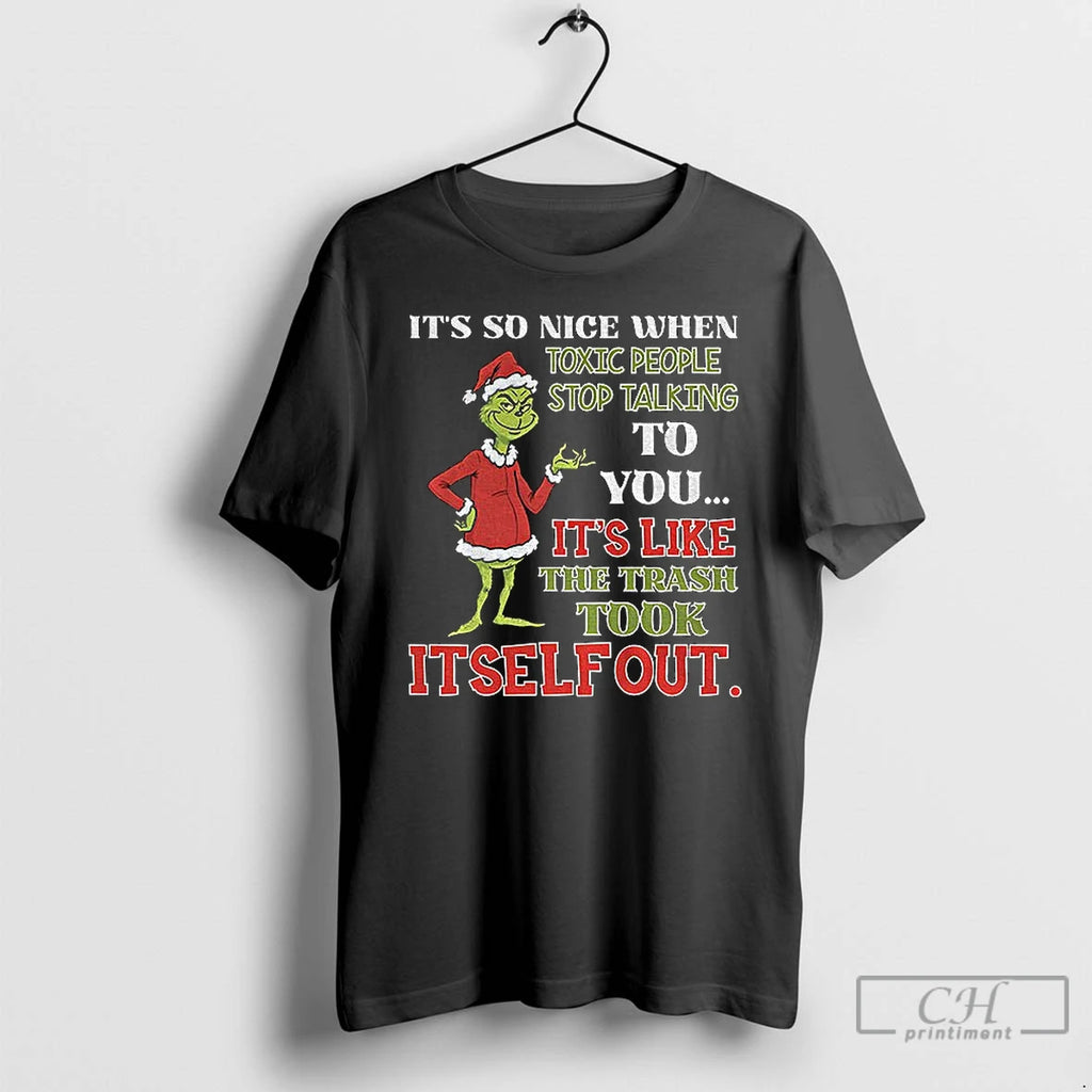 Classic Grinch Its So Nice When Toxic People Stop Talking To You Its Like The