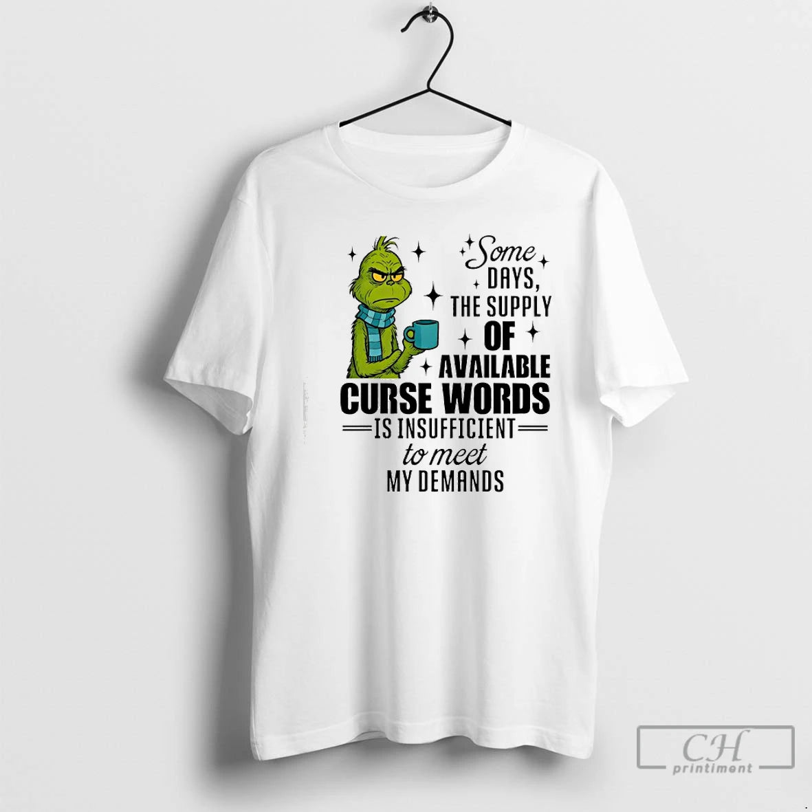 Classic Grinch Loan Some Days The Supply Of Available Curse Words Is Insufficient To Meet