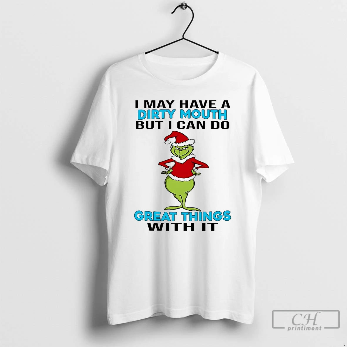 Classic Grinch May Have A Dirty Mouth I Can Do Great Things With It Christmas