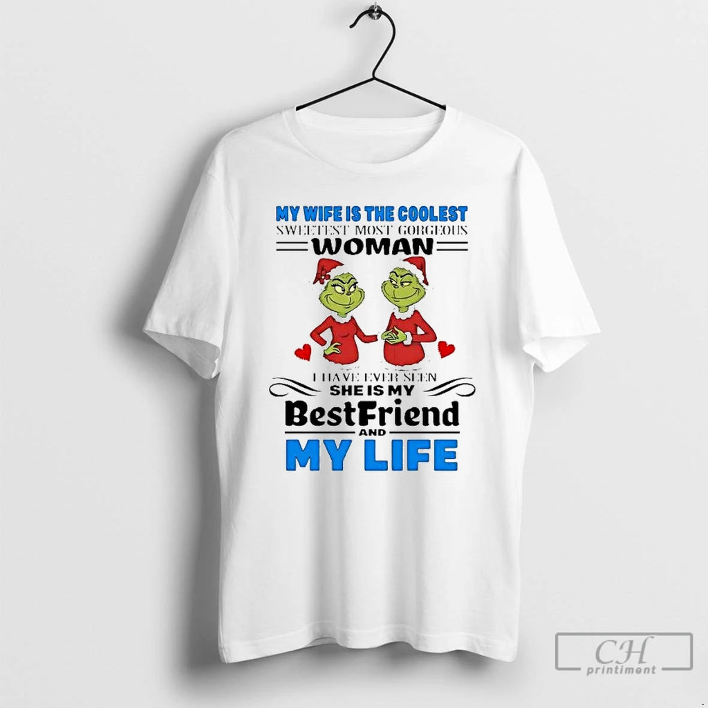 Classic Grinch My Wife Is The Coolest Sweetest Most Gorgedus Woman Christmas T Shirts Sweater