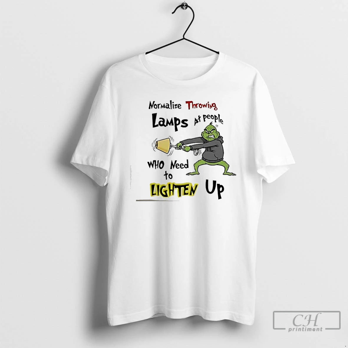 Classic Grinch Normalize Throwing Lamps At People Who Need To Lighten Up T Shirts Sweater