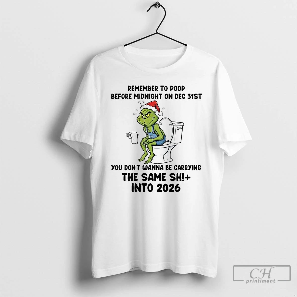 Classic Grinch Remember Poop Before Midnight On Dec 31st Same Shit Into 2026 T Shirts