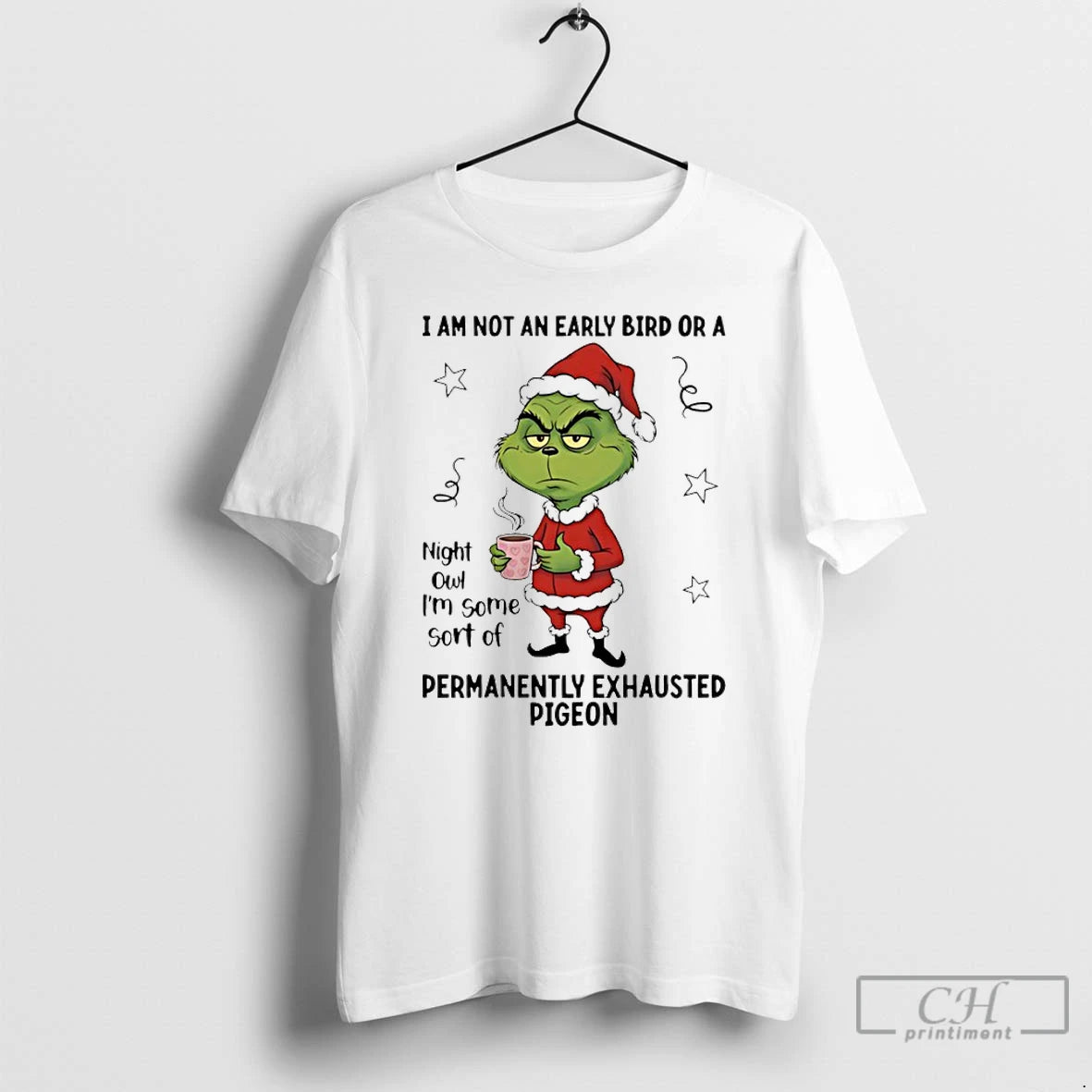 Classic Grinch Santa I Am Not An Early Bird Or A Night Owl Im Some