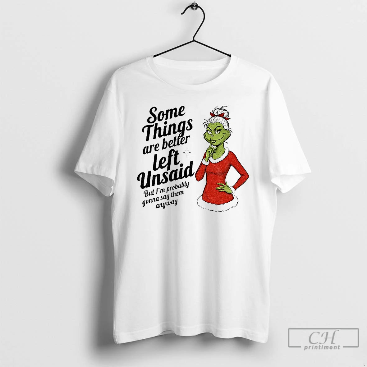 Classic Grinch Some Things Are Better Left Unsaid But Im Probably Christmas T Shirts Sweater