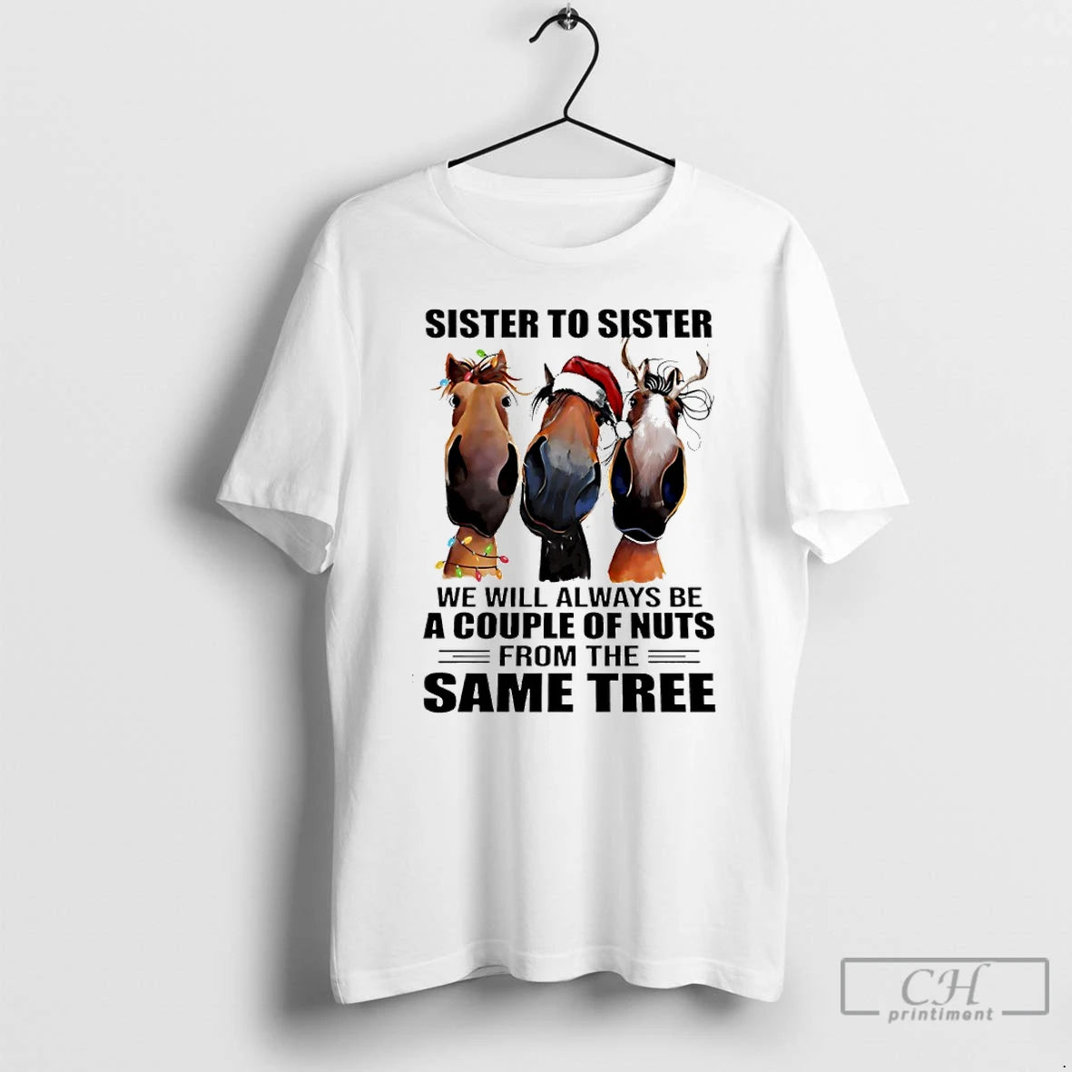 Classic Horse Christmas Sister To Sister We Will Always Be A Couple Of Nus From