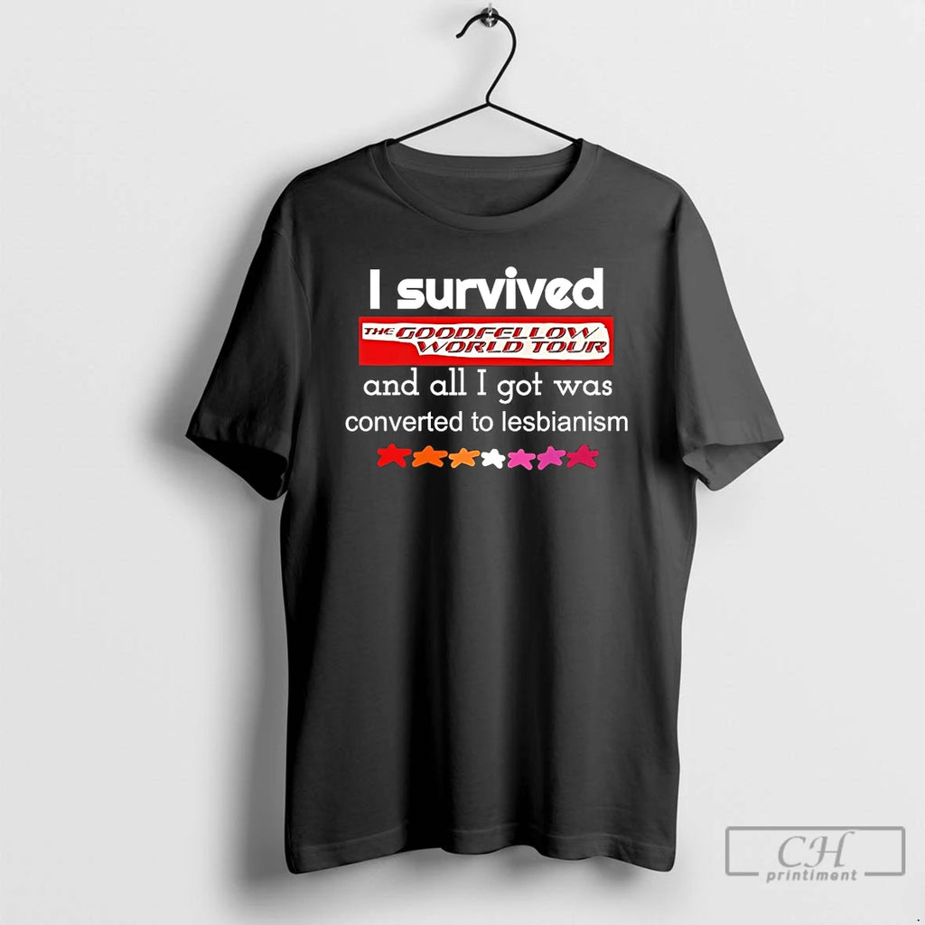 Classic I Survived The Goodfellow World Tour