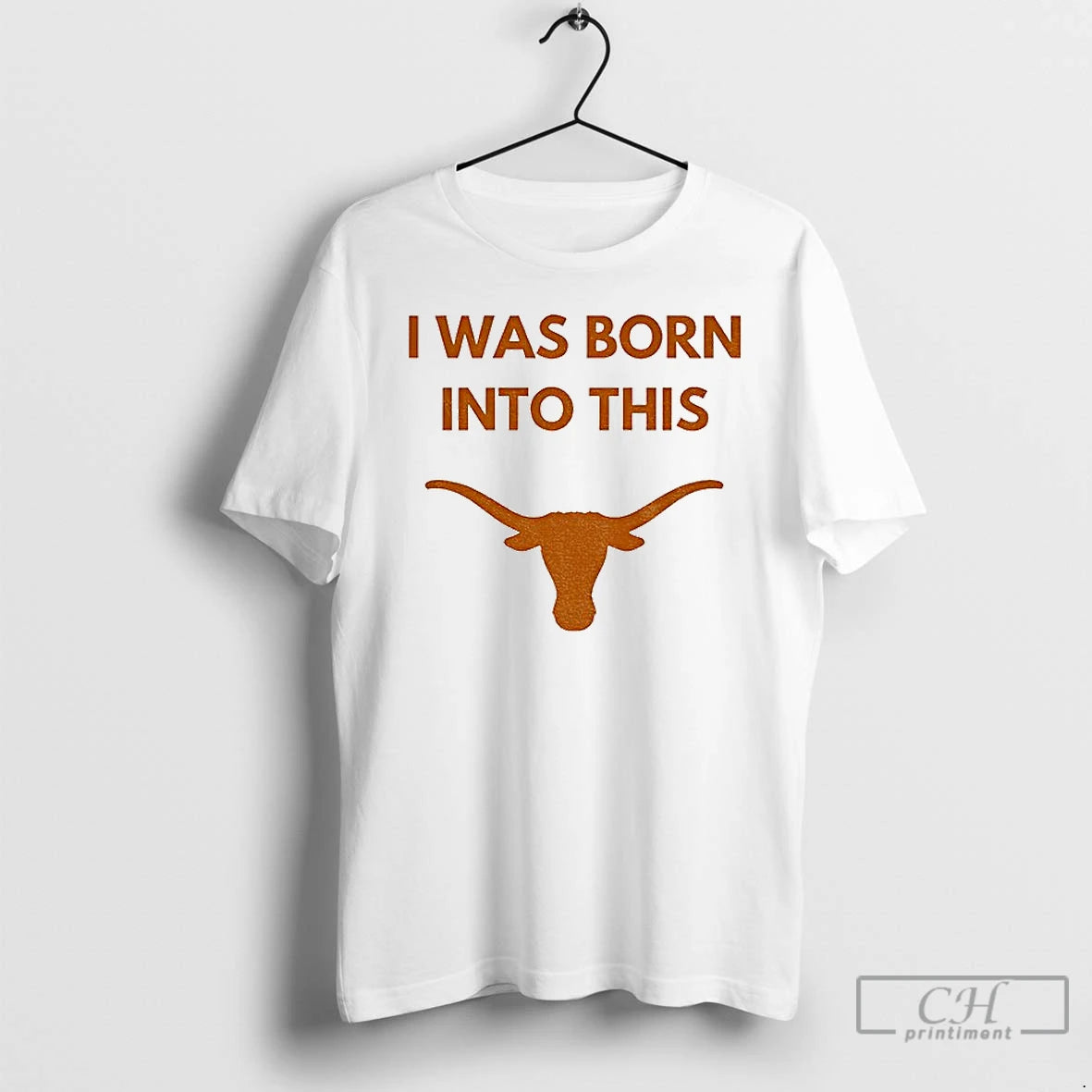 Classic I Was Born Into This Texas Longhorns Ncaa Football 2025