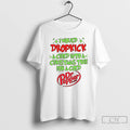 Classic I Would Dropkick A Child Into A Christmas Tree For A Dr Pepper Est