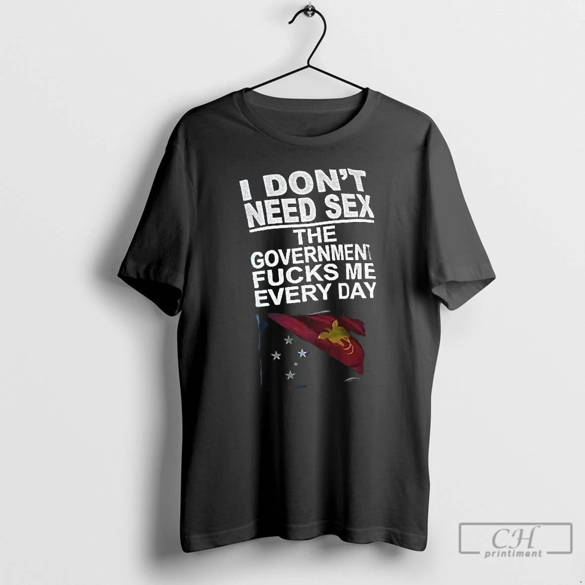 Classic I Dont Need Sex The Government Fucks Me Every Day Flag T Shirts Sweater