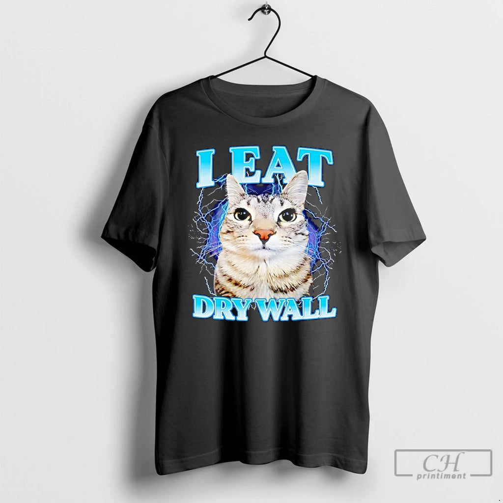 Classic I Eat Dry Wall Silly Cat