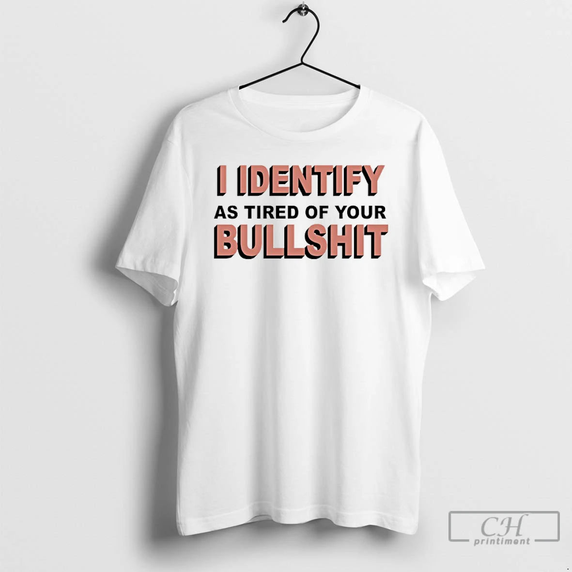 Classic I Identify As Tired Of Your Bull Shit
