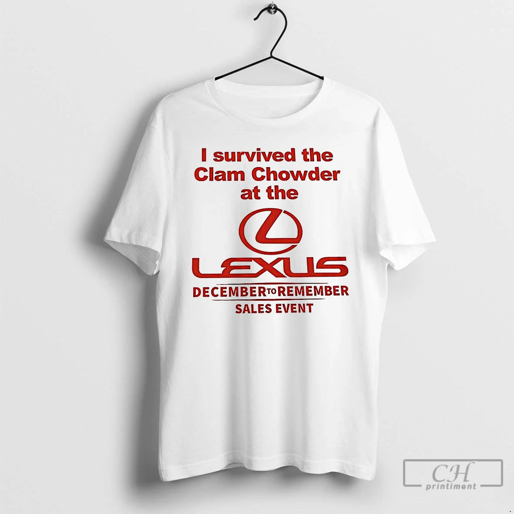 Classic I Survived The Clam Chowder At The Lexus