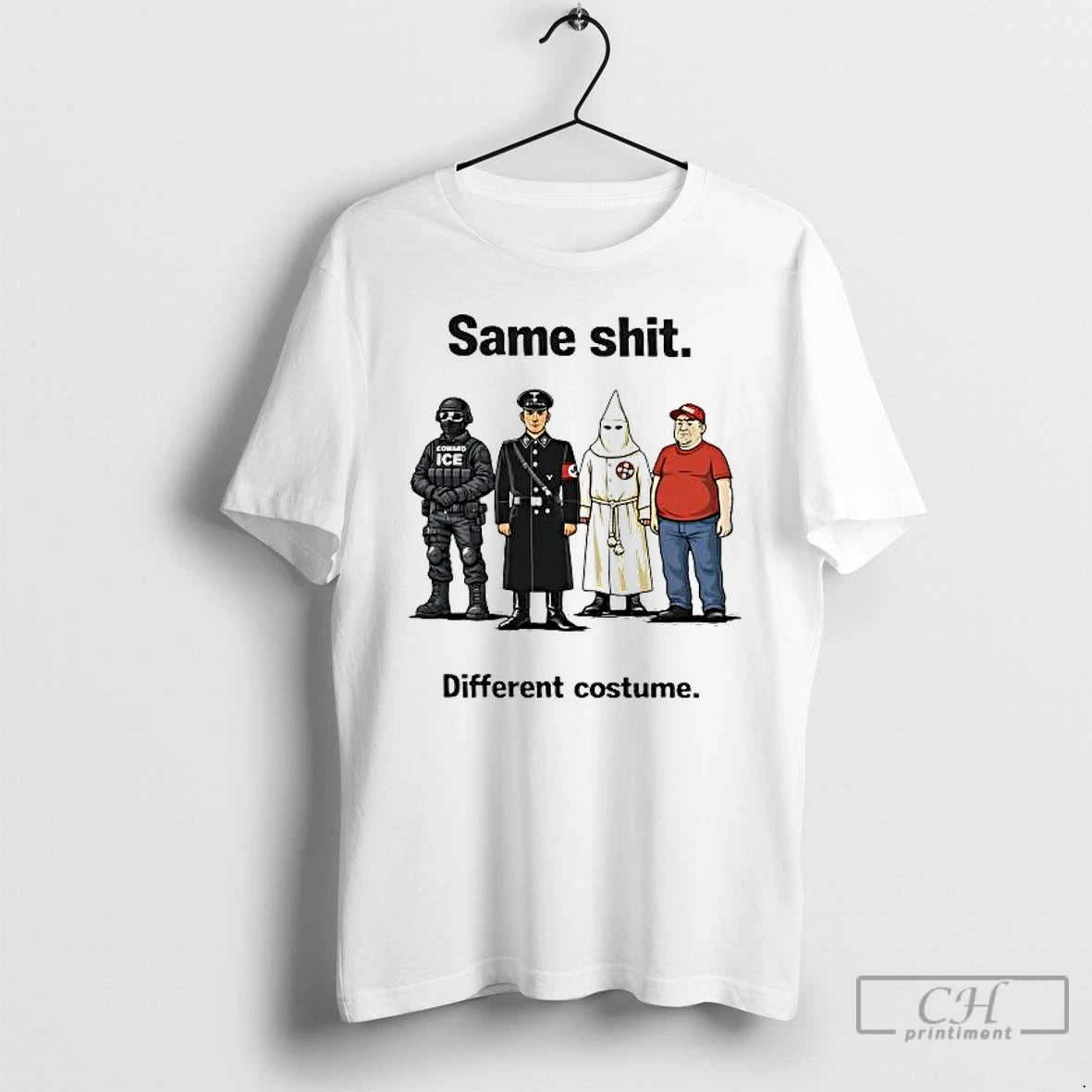 Classic Ice Fascism Kkk Maga Same Shit Different Costume