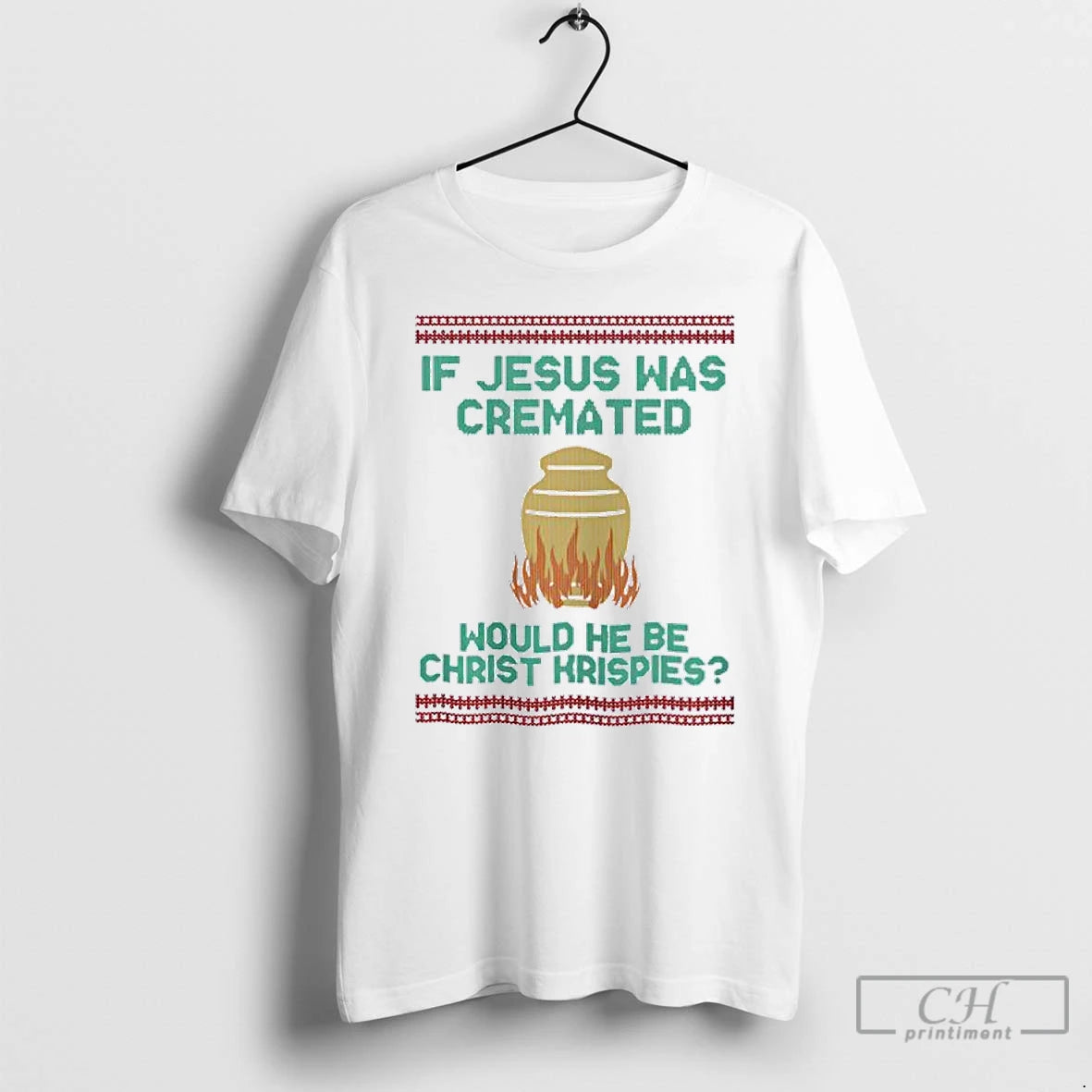 Classic If Jesus Was Cremated Would He Be Christ Hrispies