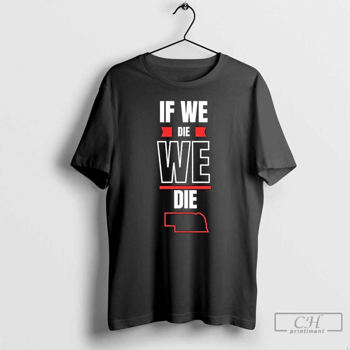 Classic If We Die We Die Graphic