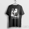 Classic Im Sorry You Saw Me Suzy Now Ill Have To Kill You T Shirts