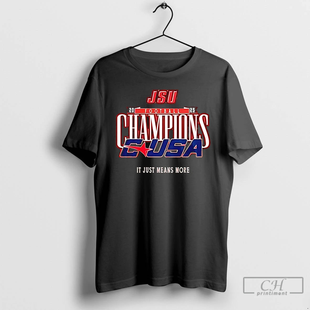Classic Jacksonville State Gamecocks C Usa Champions 2025 It Just Means More T Shirts Sweater