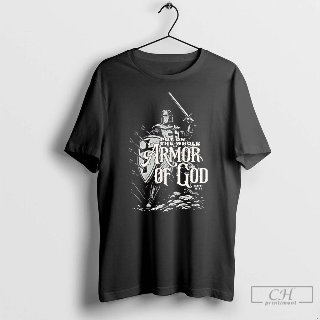 Classic Knight Put On The Whole Armor Of God Ephesians 6 10 T Shirts Sweater