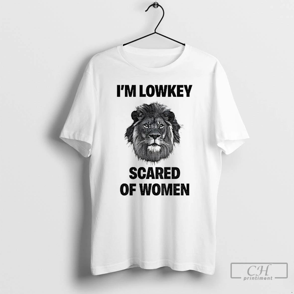 Classic Lion Im Lowkey Scared Of Women