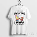 Classic Minion Ive Been Called A Lot Of Names In My Lifetime Papa Is My
