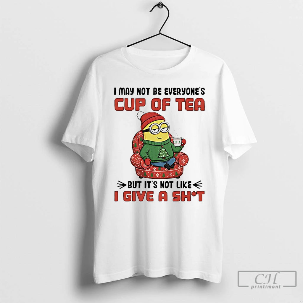 Classic Minion Santa I May Not Be Everyones Cup Of Tea But Its Not Like
