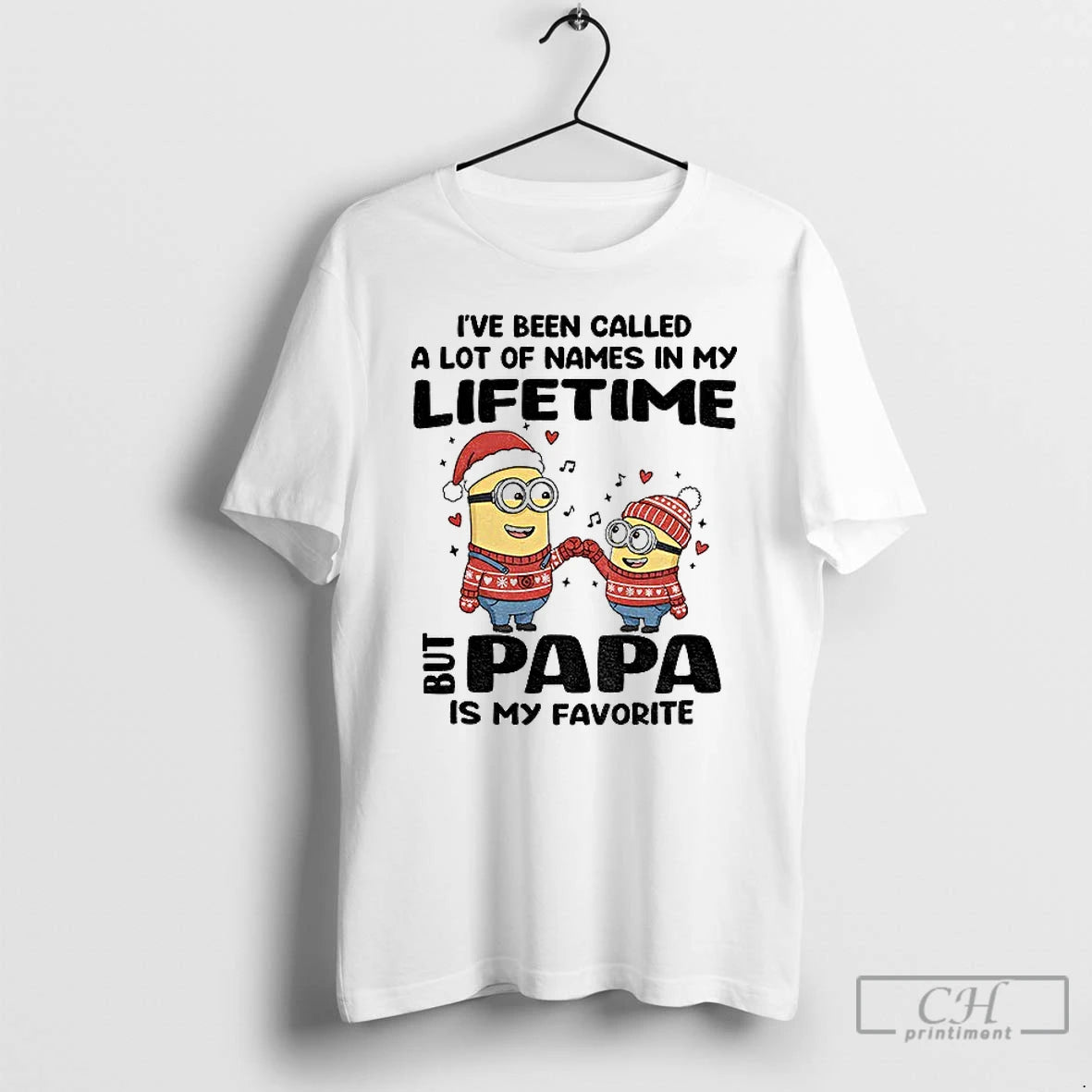 Classic Minion Santa Ive Been Called A Lot Of Names In My Lifetime But Papa