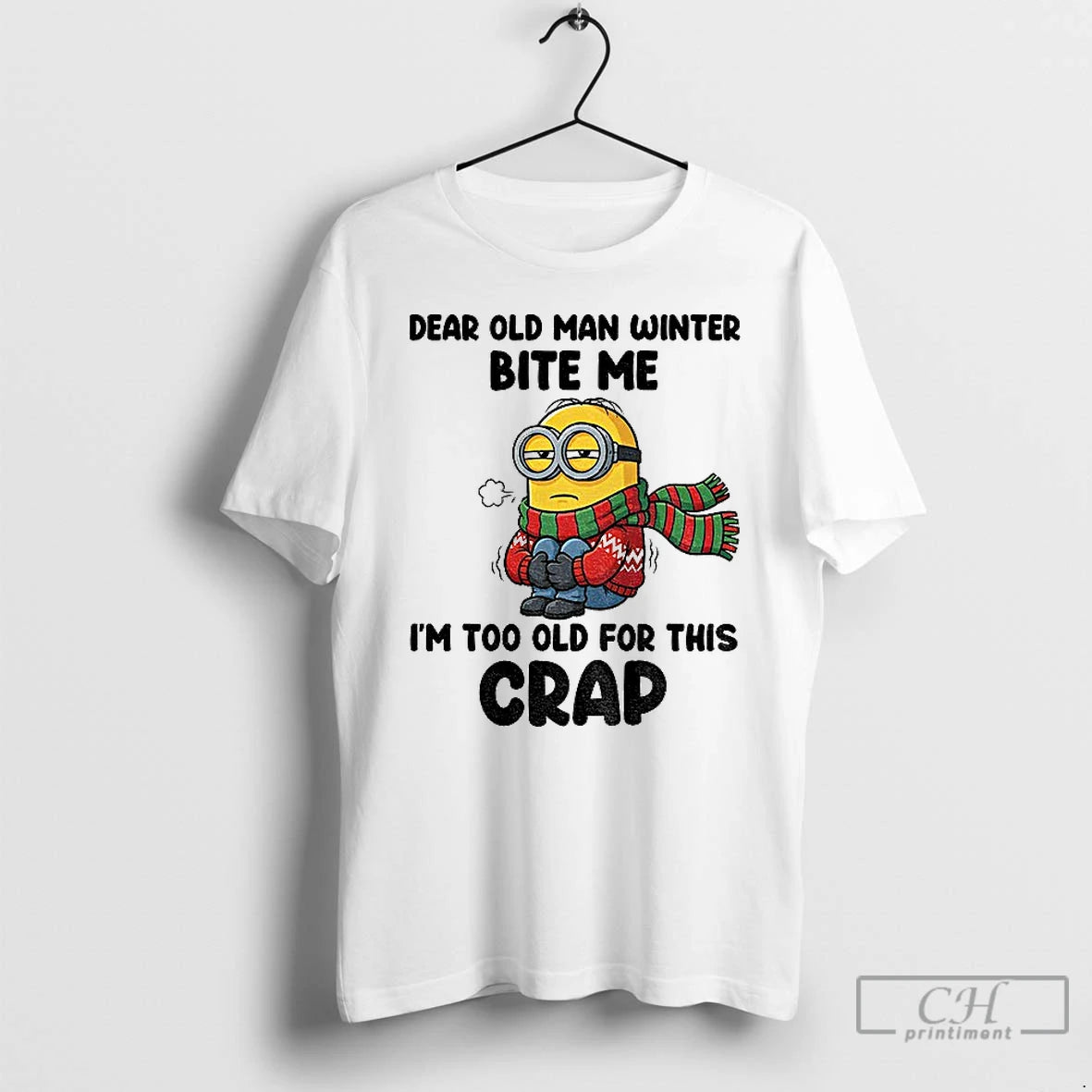 Classic Minion Dear Old Man Winter Bite Me Im Too Old For This Crap Christmas