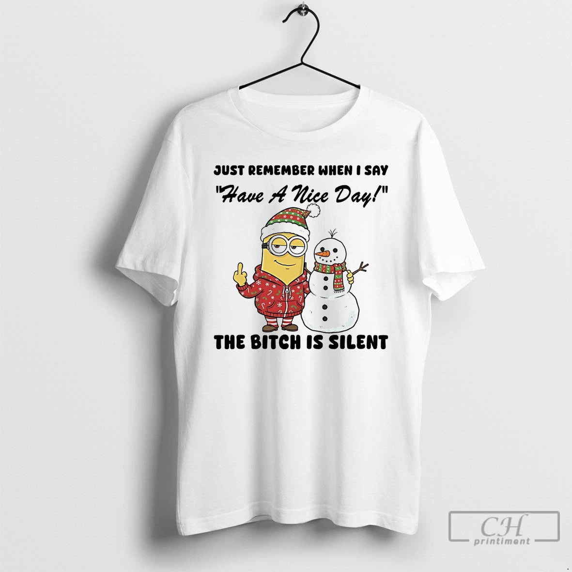 Classic Minion Just Remember When I Say The Bitch Is Silent Christmas T Shirts Sweater