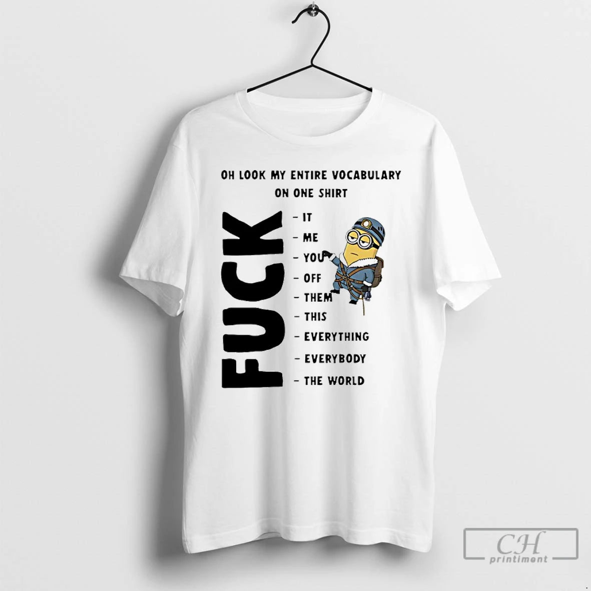Classic Minion Oh Look My Entire Vocabulary On One