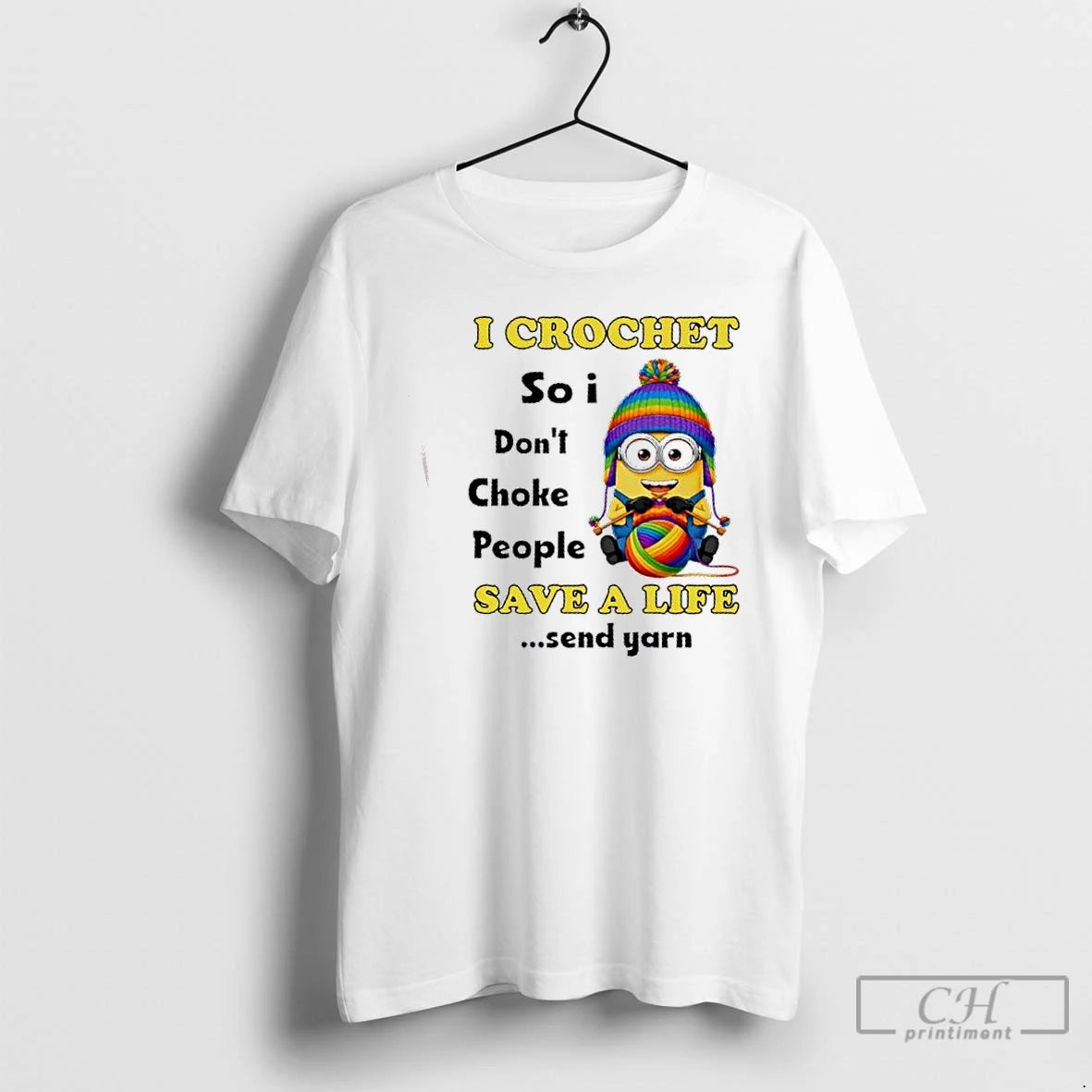 Classic Minions I Crochet So I Dont Choke People Save A Life Send Yarn