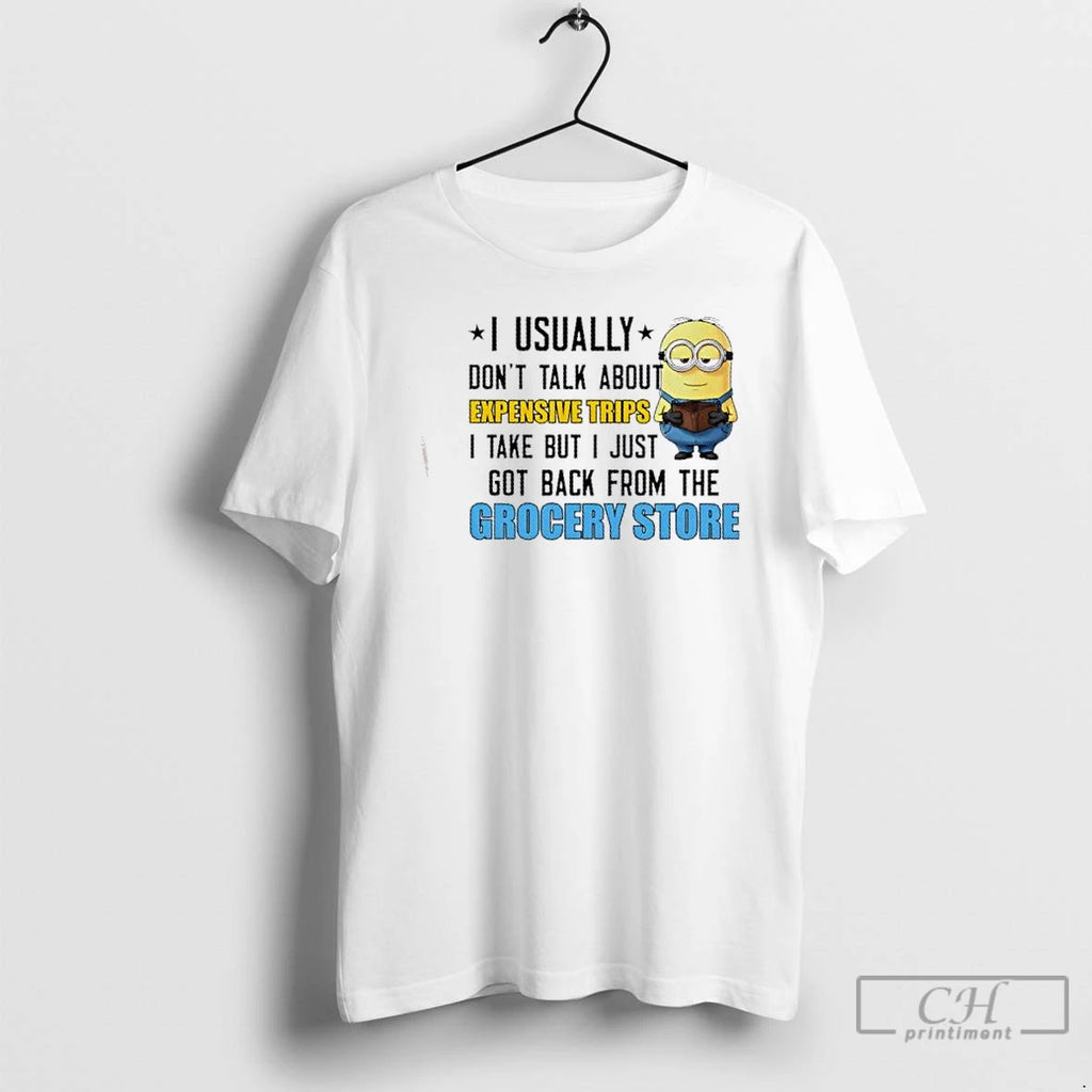 Classic Minions I Usually Dont Talk About Expensive Trips I Take But I Just Got