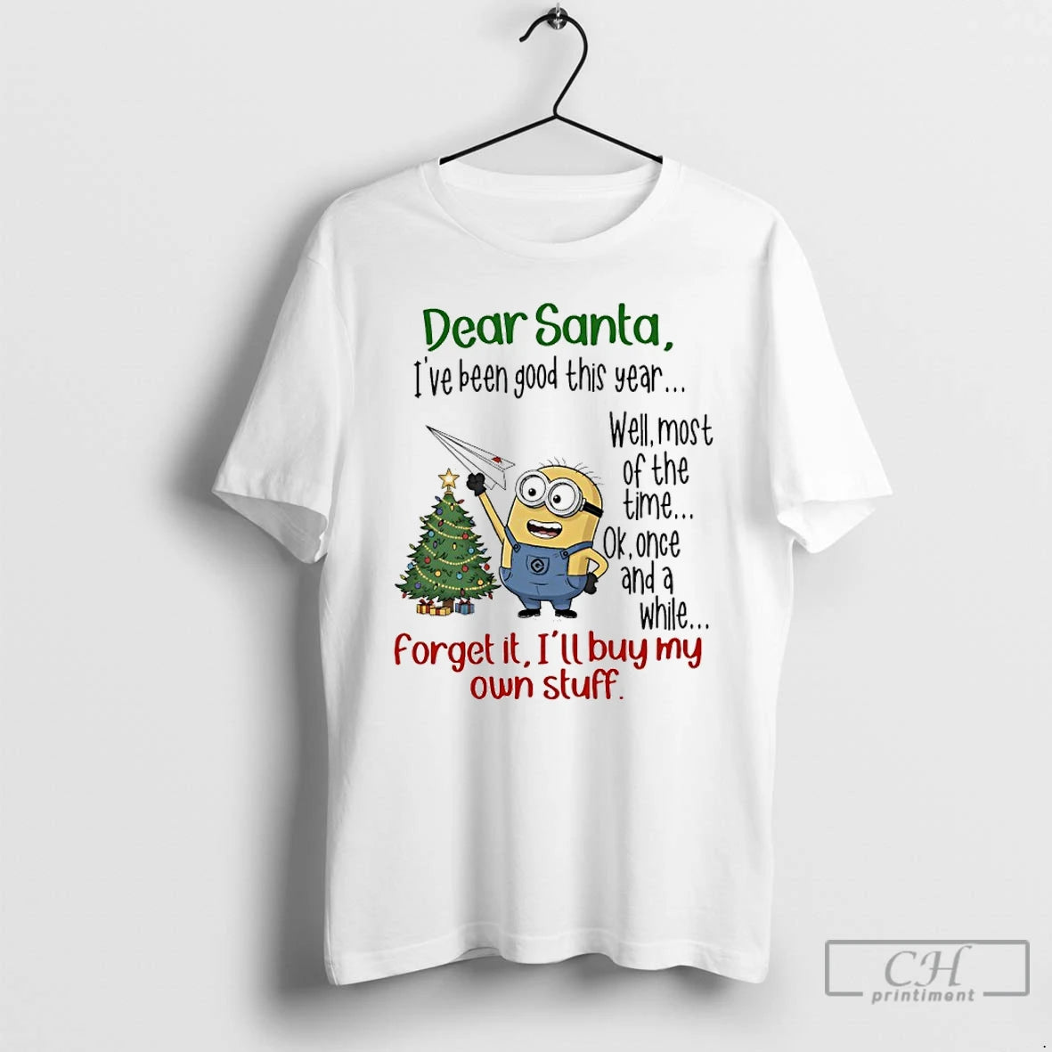 Classic Minions Dear Santa Ive Been Good This Year Well Most Of The Time Ok