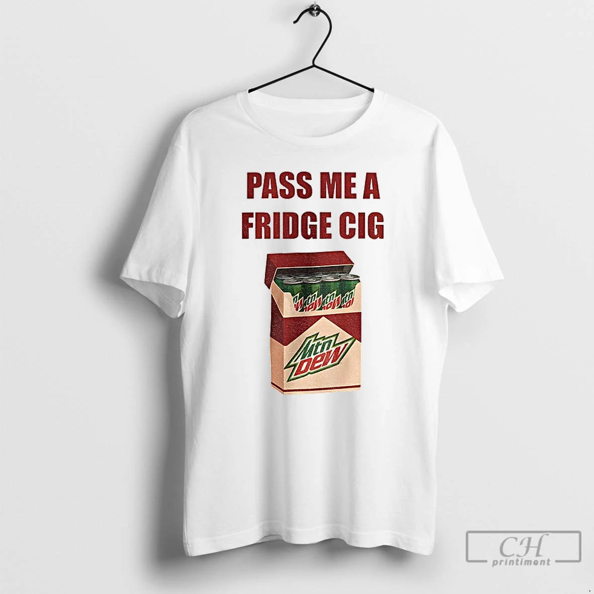 Classic Mtn Dew Addict Caffeine Lover Soda Lover Pass Me A Fridge Cig T Shirts