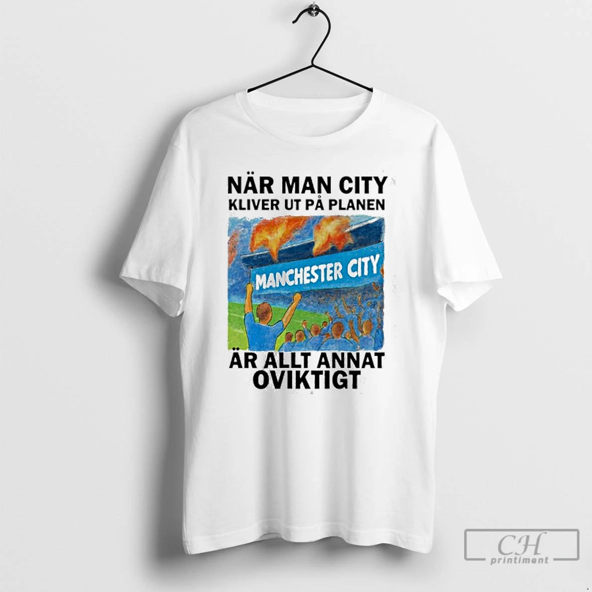 Classic Nar Man City Kliver Ut Pa Planen Ar Allt Annat Oviktigt T Shirts Sweater