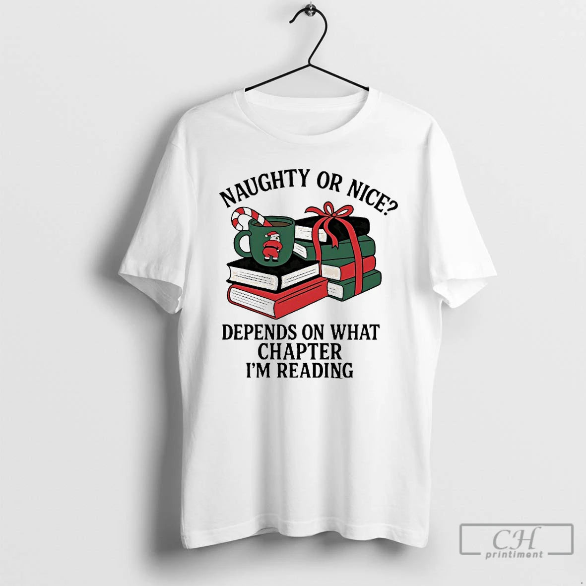 Classic Naughty Or Nice Depends On What Chapter Im Reading Christmas