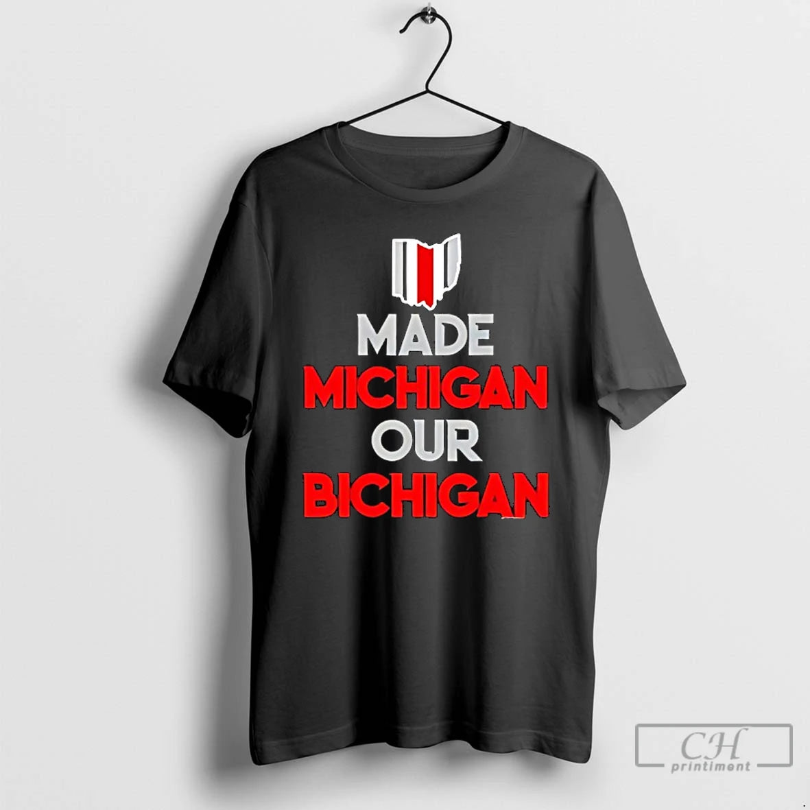 Classic Ohio Buckeyes Made Michigan Our Bichigan Quote
