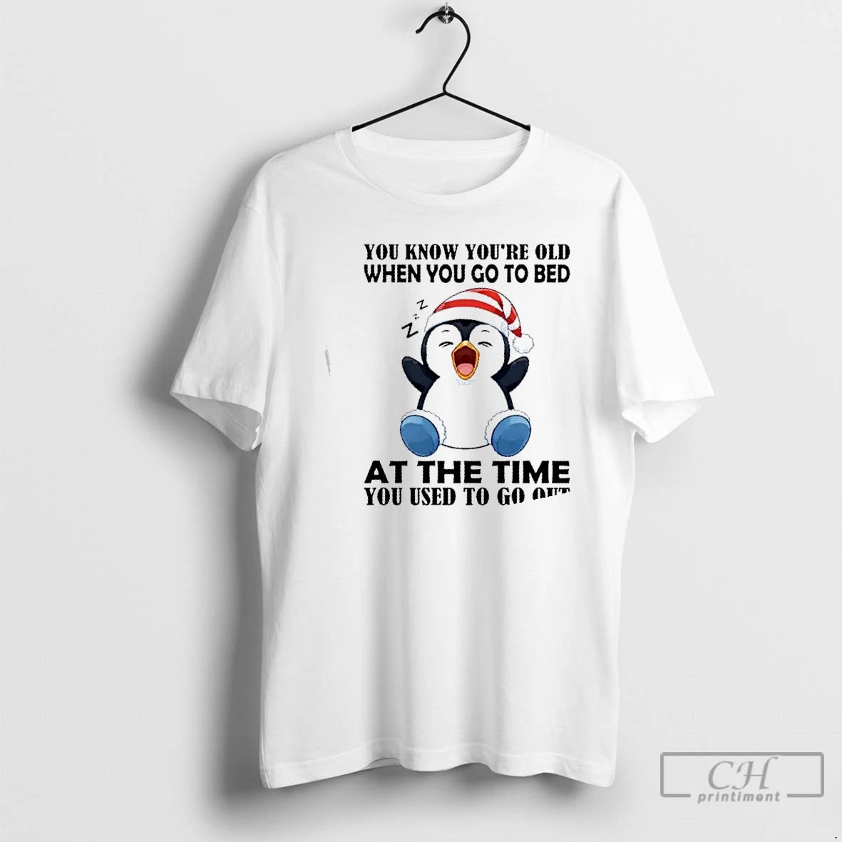 Classic Penguin You Know Youre Old When You Go To Bed At The Time You