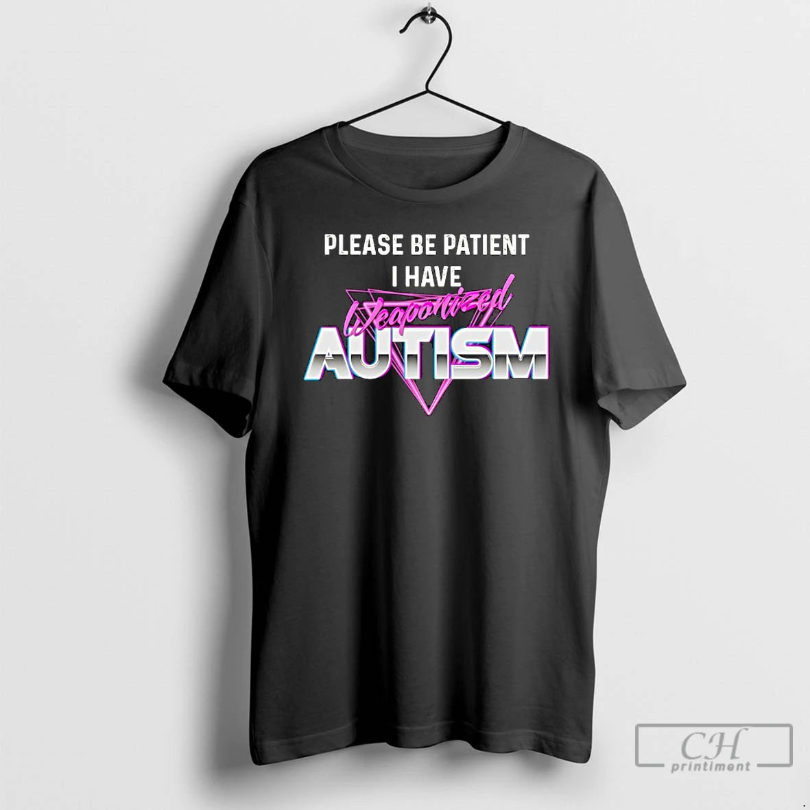 Classic Please Be Patient I Have Autism Funny