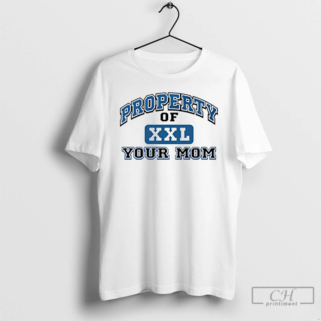 Classic Property Of Xxl Your Mom