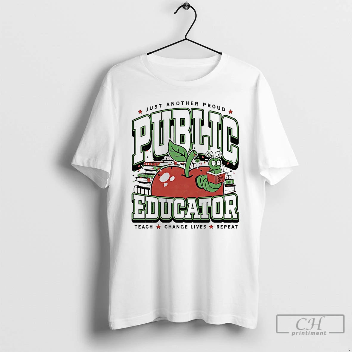 Classic Public Educator Just Another Proud Teach Change Lives Rpeat Max Collegiate T Shirts Sweater
